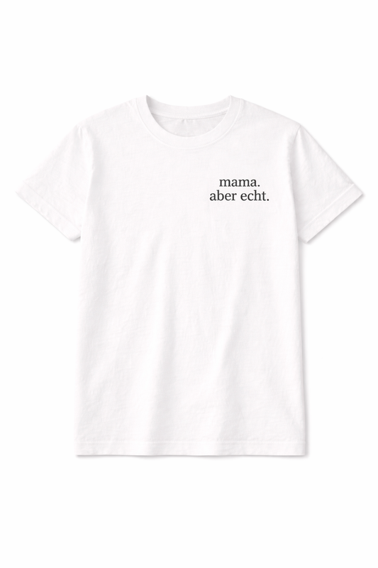 mama. aber echt.- 100% Bio - T-Shirt