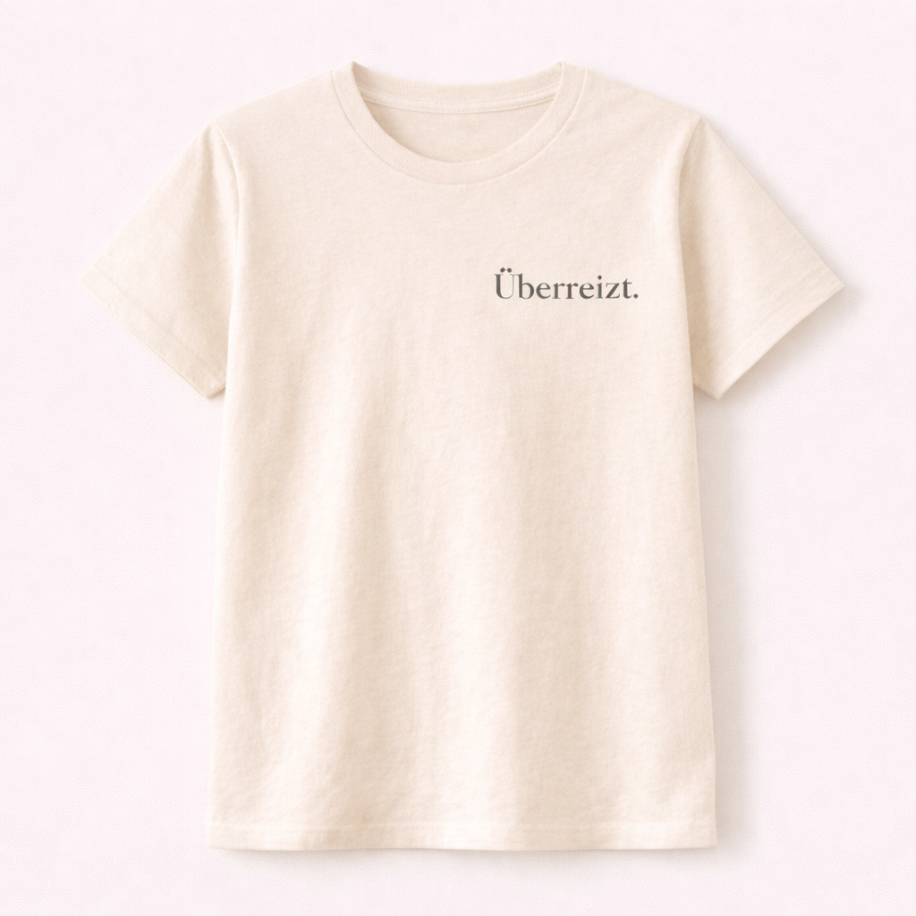Überreizt. Ehrliches Mama Statement Shirt