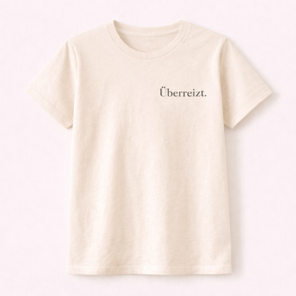 Überreizt. Ehrliches Mama Statement Shirt