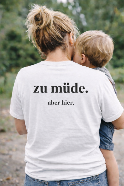 zu müde aber hier. Ehrliches Mama Statement Shirt