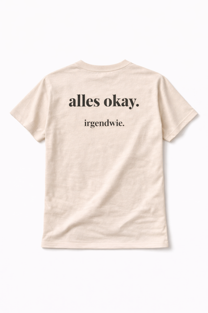 alles ok irgendwie. Ehrliches Mama Statement Shirt
