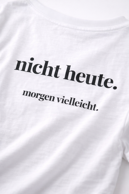 nicht heute morgen vielleicht. Ehrliches Mama Statement Shirt