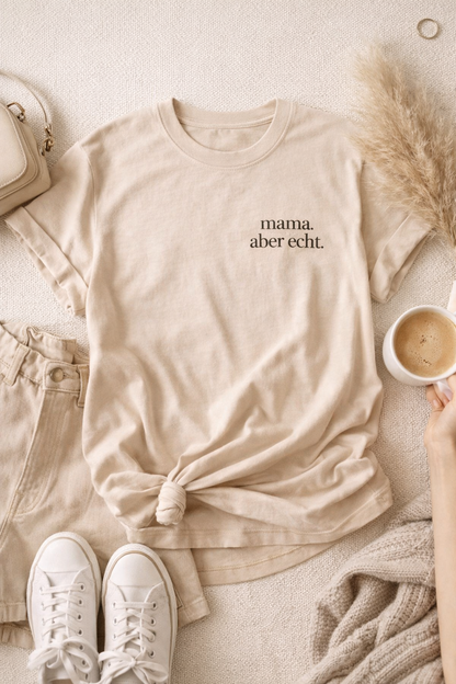 mama. aber echt. Ehrliches Statement Shirt