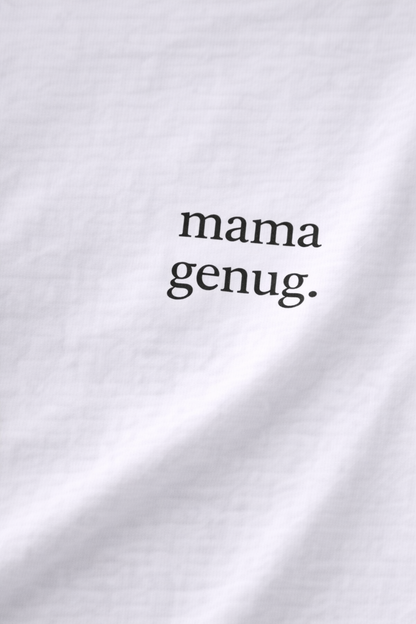 mama genug. Statement Shirt für starke Mamas