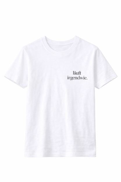 Läuft irgendwie. Ehrliches Mama Statement Shirt