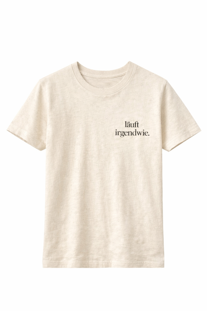 Läuft irgendwie. Ehrliches Mama Statement Shirt