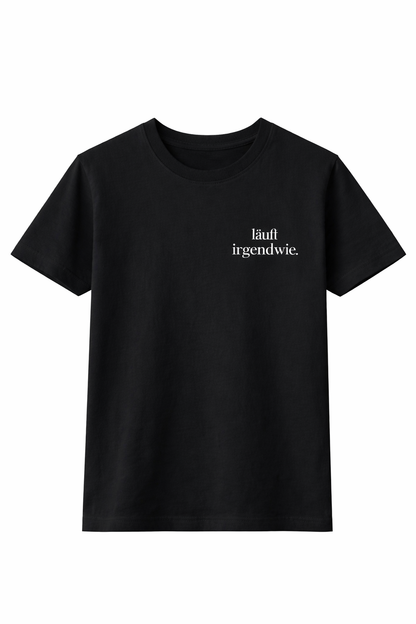 Läuft irgendwie. Ehrliches Mama Statement Shirt