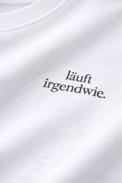 Läuft irgendwie. Ehrliches Mama Statement Shirt