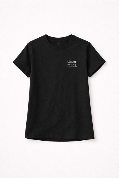 Dauer müde. Ehrliches Mama Statement Shirt