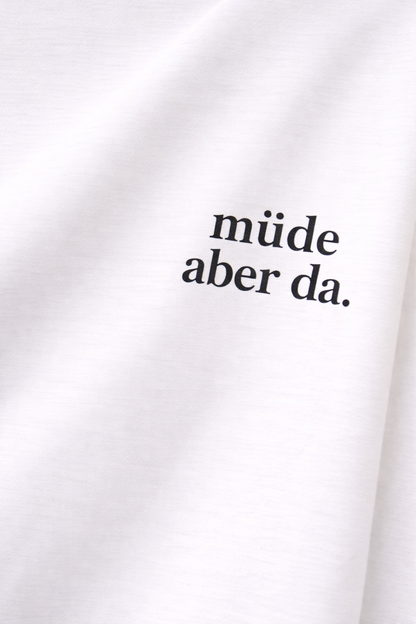 müde aber da. Ehrliches Mama Statement Shirt