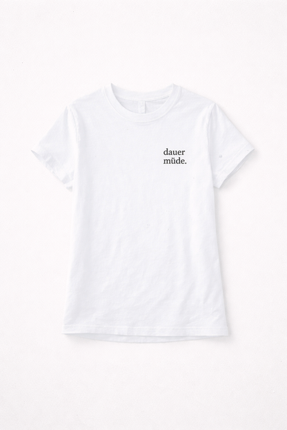 Dauer müde. Ehrliches Mama Statement Shirt