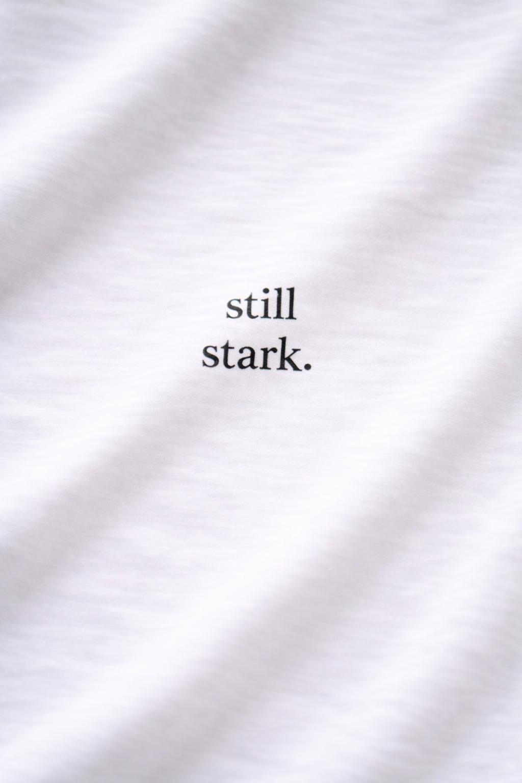 Still Stark. Ehrliches Mama Statement Shirt