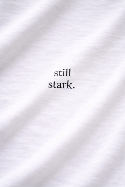 Still Stark. Ehrliches Mama Statement Shirt